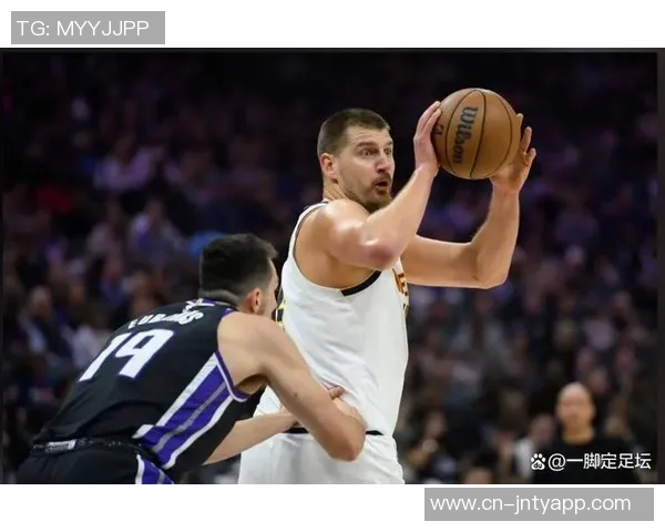 约基奇三节狂砍32分9板7助4断首节独得19分轻松带队取胜 约基奇三节狂砍32分9板7助4断首节独得19分轻松带队取胜